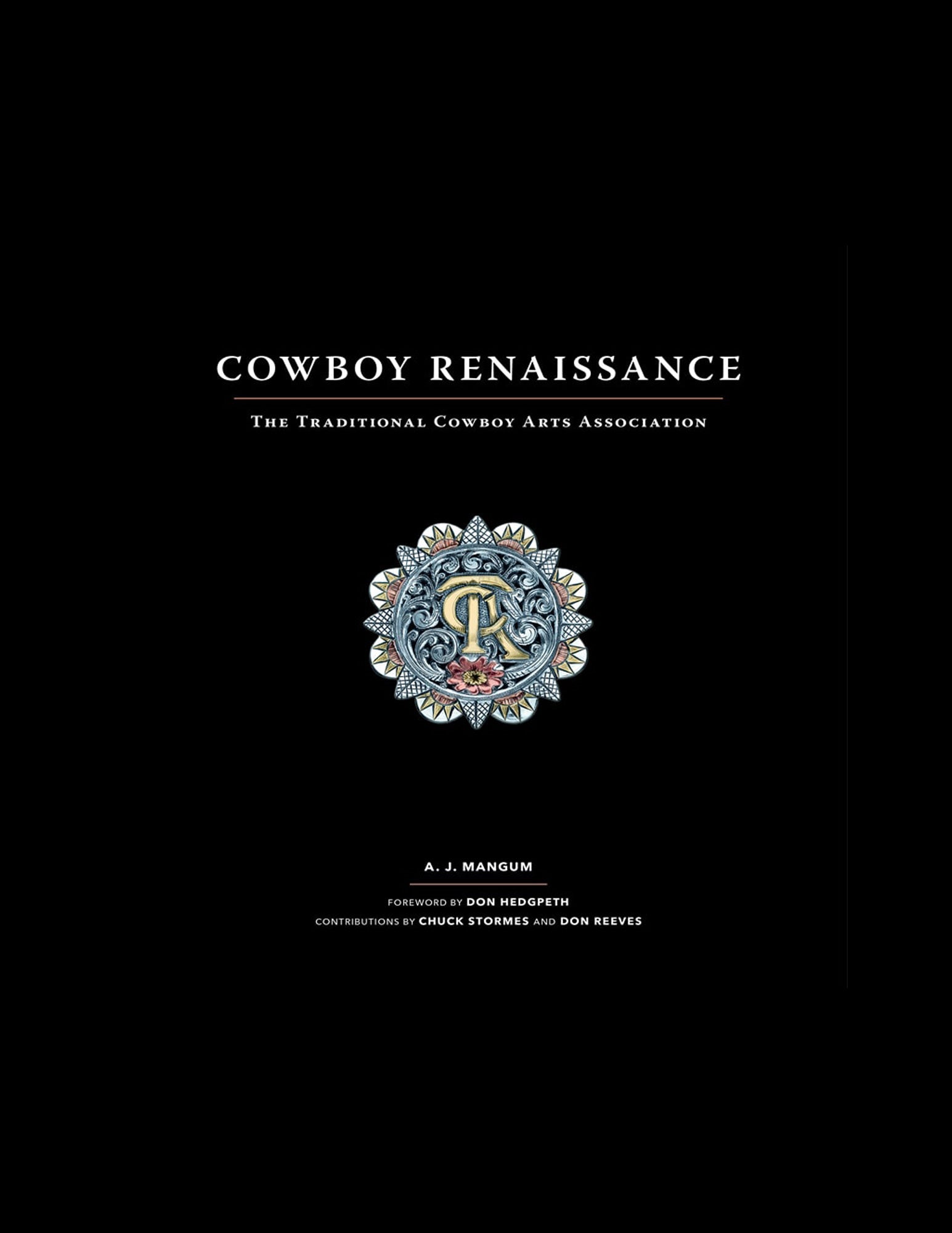 Cowboy Renaissance - The Traditional Cowboy Arts Association TCAA
